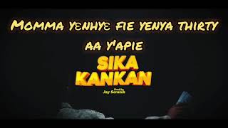 Sika Kankan by Kwaku Darlinton | Lyrics