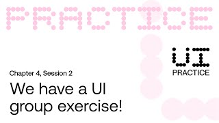 UI Practice, Chapter 4 Session 2