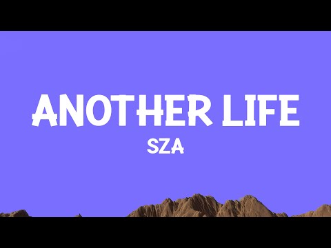 @sza - Another Life (Lyrics)