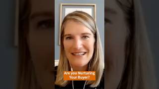Are you Nurturing Your Buyer?