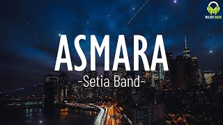Setia Band - Asmara(Lirik)