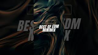 BEST OF EDM MINIMIX EPISODE 24 #edm #music #bestofedm #edmmix #dance