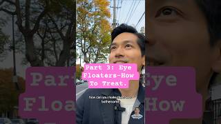 Part 3: Eye Floaters- How To Manage. Tips & Advanced Treatments for Relief #eyefloaters