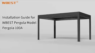 Installation Guide for Pergola 100A -WBEST