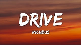 Incubus - Drive (Lyrics)