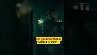 Did you know that in BACK 4 BLOOD...