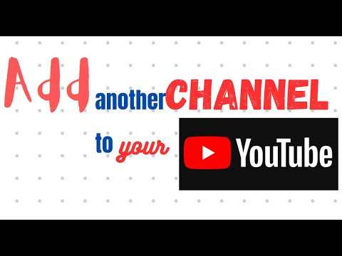 how to create second another YouTube Channel with the existing account