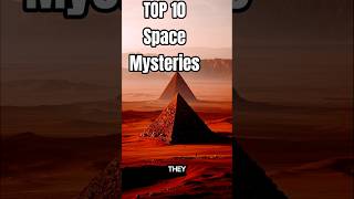 10 Space Mysteries That Will Blow Your Mind