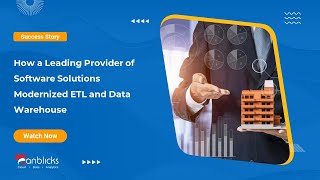 Modernization of ETL and Data Warehouse - Success Story - Anblicks Inc.
