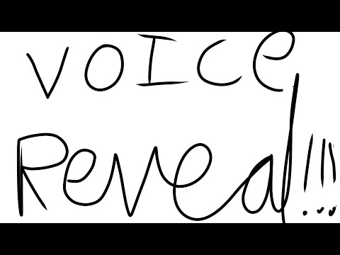My voice reveal !!!!