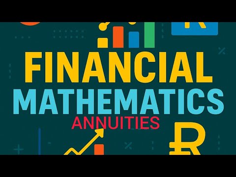 Grade 12 Financial Mathematics Lesson 5 | Annuities - Future annuity & Present annuity | Alex Lebo