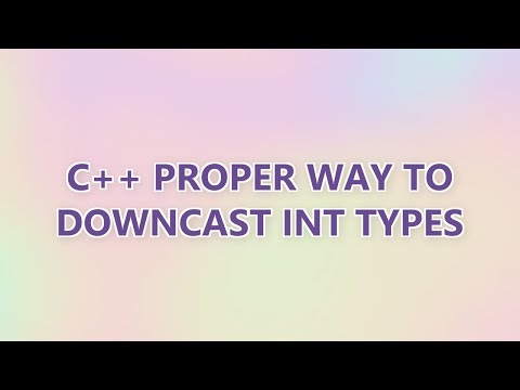c++ proper way to downcast int types