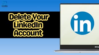How to Delete Your LinkedIn Account
