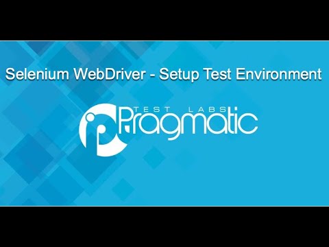 Pragmatic Learning : Selenium WebDriver, Setup test environment