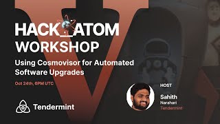 Tendermint Workshop: Using Cosmovisor for Automated Software Upgrades
