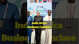India Africa Business Conclave #internationalnews #internationalrelationscurrentaffairs #upsc2025