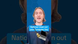 Happy National Clean Out Your Computer Day!