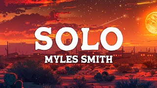 Myles Smith - Solo (Lyrics)