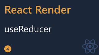 React Render Tutorial - 4 - useReducer
