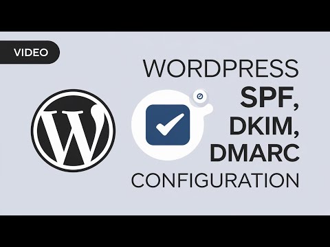 WordPress SPF, DKIM, DMARC Records Configuration | Email Authentication Guide