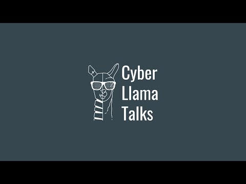 Cyber Llama Talks - Intro!