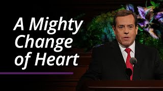 A Mighty Change of Heart | Eduardo Gavarret | April 2022 General Conference