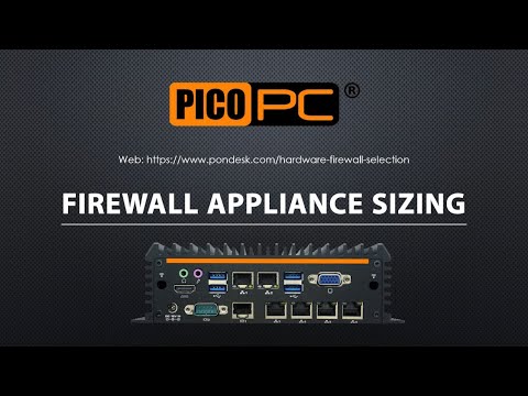 PICO PC® Firewall Appliance Sizing (How to Choose/Select your Firewall)