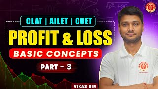 Profit & Loss Made Easy for CLAT 2026 | Part-3 | Quantitative Techniques Self Study Guide
