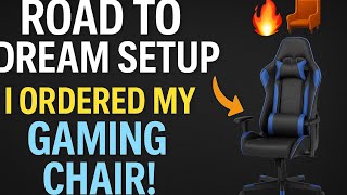 Road to Dream Setup – I Ordered My Gaming Chair! 🪑🔥