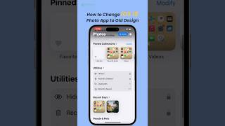 How to Change iOS 18 Photo App to Old Display