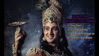 23 MINUTE NONSTOP BHAKTI LOFI BHAJANS || feel the energy || mind relaxing bhajan || bhakti bhajans