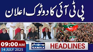 PTI's Big Announcement | 09 AM News Headlines | 14th July 2025 | SAMAA TV