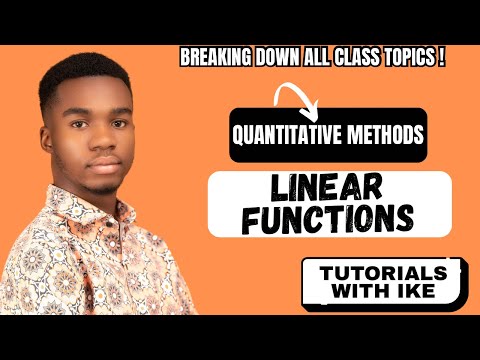 LINEAR FUNCTIONS- QUANTITATIVE METHODS