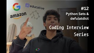 12) Code: Python sets & defaultdict