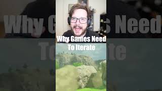 Why Games Need to Iterate