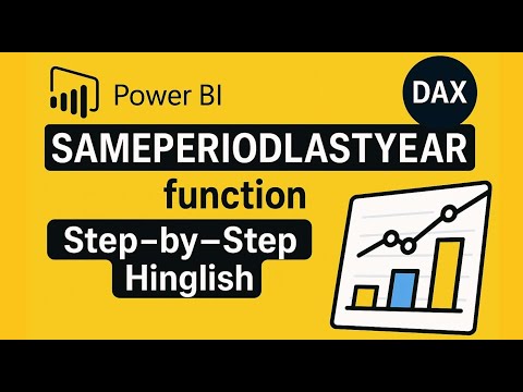 SAMEPERIODLASTYEAR DAX Full Tutorial in Hinglish 🚀 | Beginner to Advanced with Examples & Visuals