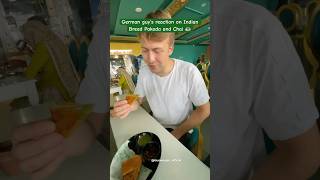 German guy’s reaction on Bread Pakoda and Chai ☕️ || Indian food vlog