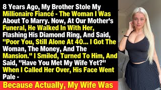 8 Years Ago, My Brother Stole My Millionaire Fiancé   The Woman I Was About To Marry Now, At Our Mo
