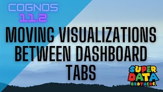 Cognos Analytics moving visualizations between dashboard tabs