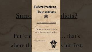 Modern Problems, Pirate Solutions 🏴‍☠️. #shorts #pirates #piratelife #solutions