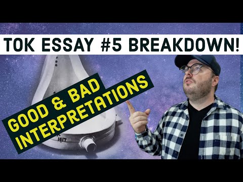 TOK Essay BREAKDOWN! Title 5 - Good & Bad Interpretations! Get an A in TOK!