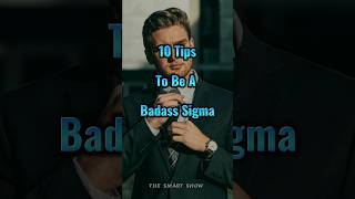 10 tips to be a Badass Sigma #sigma #tips #shorts #viral