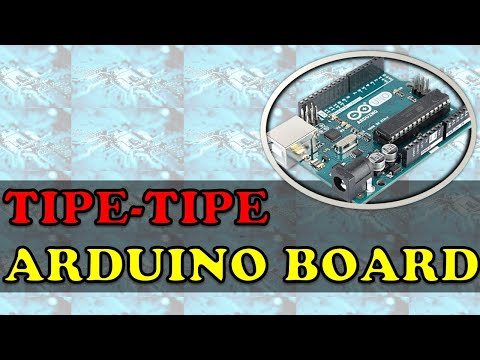 TIPE-TIPE ARDUINO BOARD