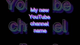 My New YouTube Channel Name 🔥🔥 #short #video