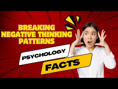 Breaking Negative Thinking Patterns #psychologyfacts #psychology #healthandwellness