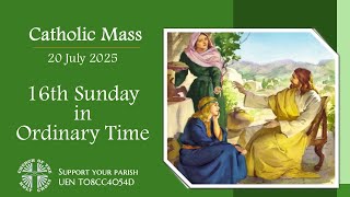 Catholic Mass - Sixteenth Sunday in Ordinary Time 20 July 2025 - LIVESTREAM