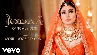 Jodaa (Music Video) Afsana Khan | Mouni Roy, Aly Goni | Jatinder Shah | Maninder Kailey