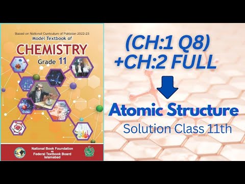 Chemistry Class 11th|Atomic Structure|Ch:1(Q8), Ch:2 (Full exercise) Solution ✅|