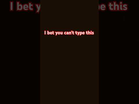 I bet you can't type this in the comments #shorts