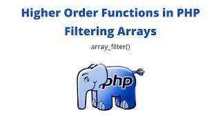 PHP Higher Order Functions - Array Filter